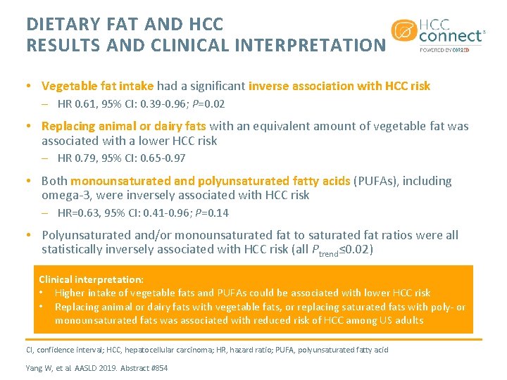 DIETARY FAT AND HCC RESULTS AND CLINICAL INTERPRETATION • Vegetable fat intake had a