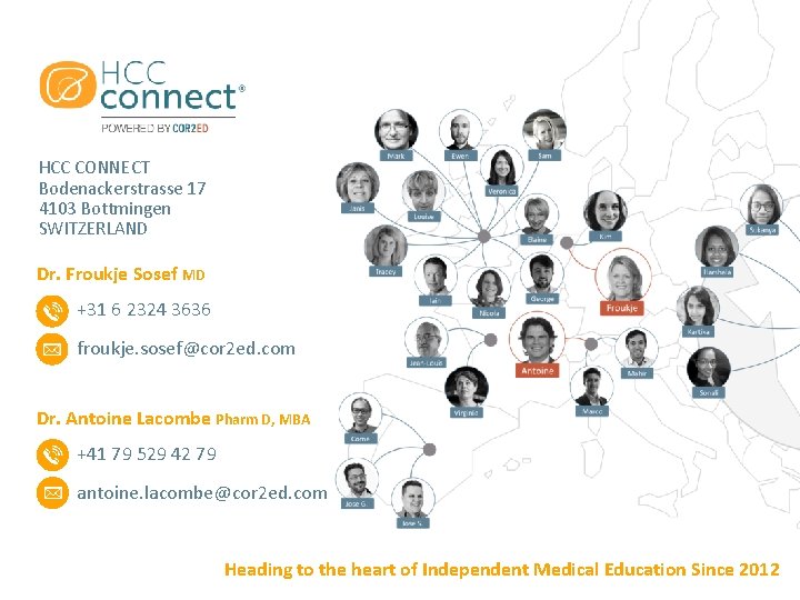 HCC CONNECT Bodenackerstrasse 17 4103 Bottmingen SWITZERLAND Dr. Froukje Sosef MD +31 6 2324