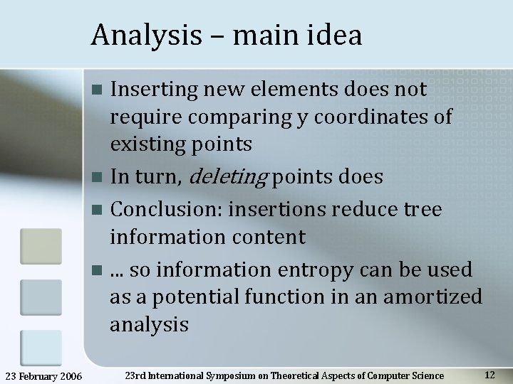 Analysis – main idea Inserting new elements does not require comparing y coordinates of