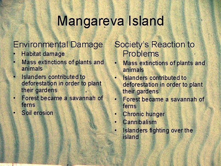 Mangareva Island Environmental Damage • Habitat damage • Mass extinctions of plants and animals