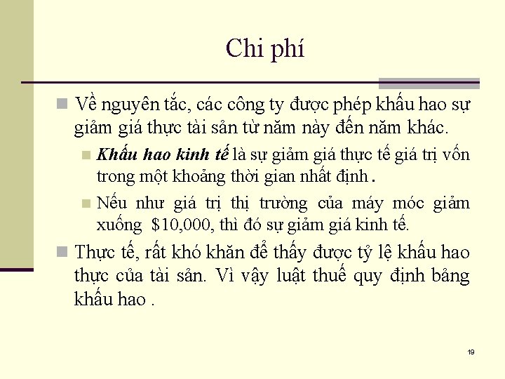 Chi phí n Về nguyên tắc, các công ty được phép khấu hao sự