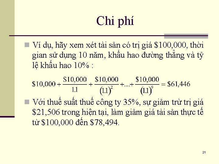 Chi phí n Ví dụ, hãy xem xét tài sản có trị giá $100,