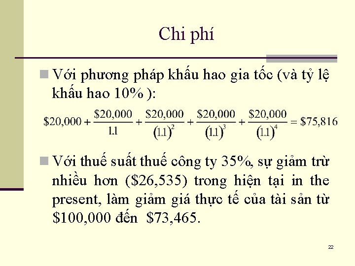 Chi phí n Với phương pháp khấu hao gia tốc (và tỷ lệ khấu