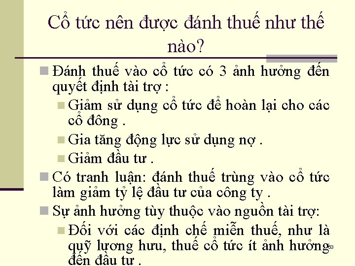 Cổ tức nên được đánh thuế như thế nào? n Đánh thuế vào cổ