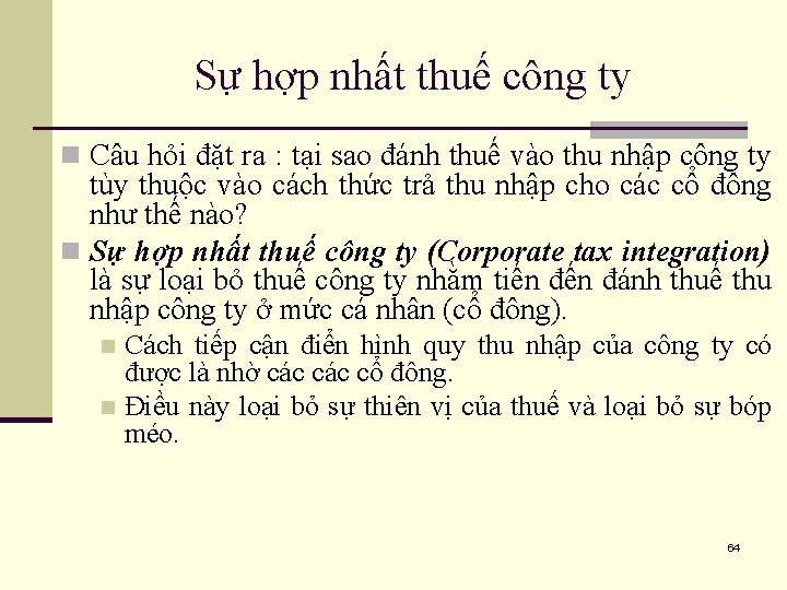 Sự hợp nhất thuế công ty n Câu hỏi đặt ra : tại sao