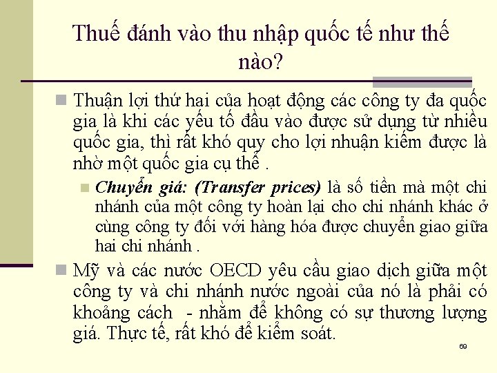 Thuế đánh vào thu nhập quốc tế như thế nào? n Thuận lợi thứ