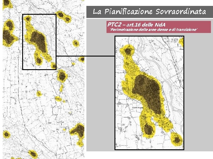 La Pianificazione Sovraordinata PTC 2 – art. 16 delle Nd. A ‘Perimetrazione delle aree