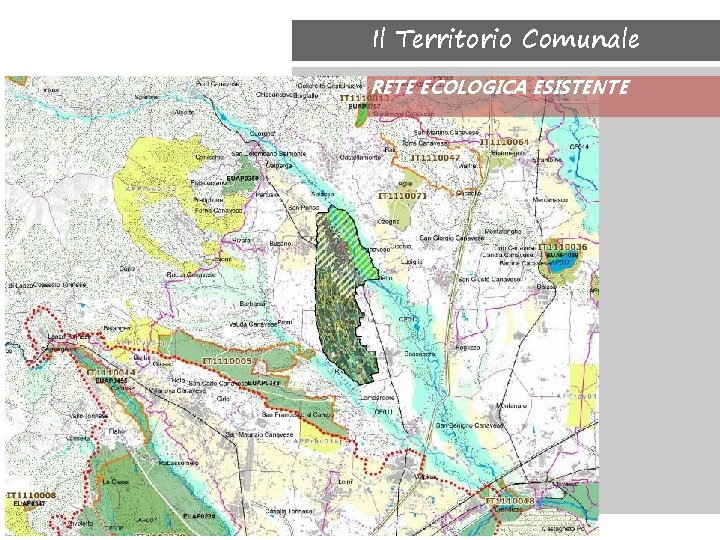 Il Territorio Comunale RETE ECOLOGICA ESISTENTE 