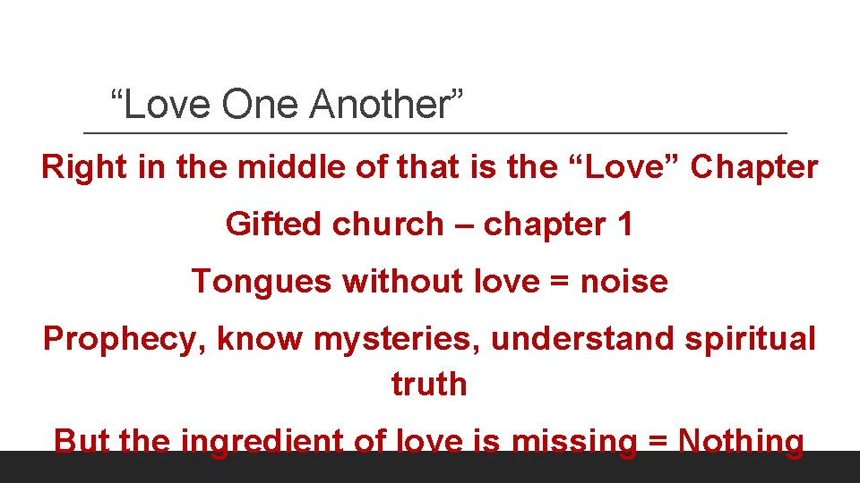 “Love One Another” Right in the middle of that is the “Love” Chapter Gifted