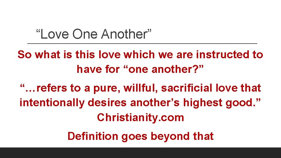“Love One Another” So what is this love which we are instructed to have