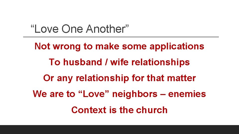 “Love One Another” Not wrong to make some applications To husband / wife relationships