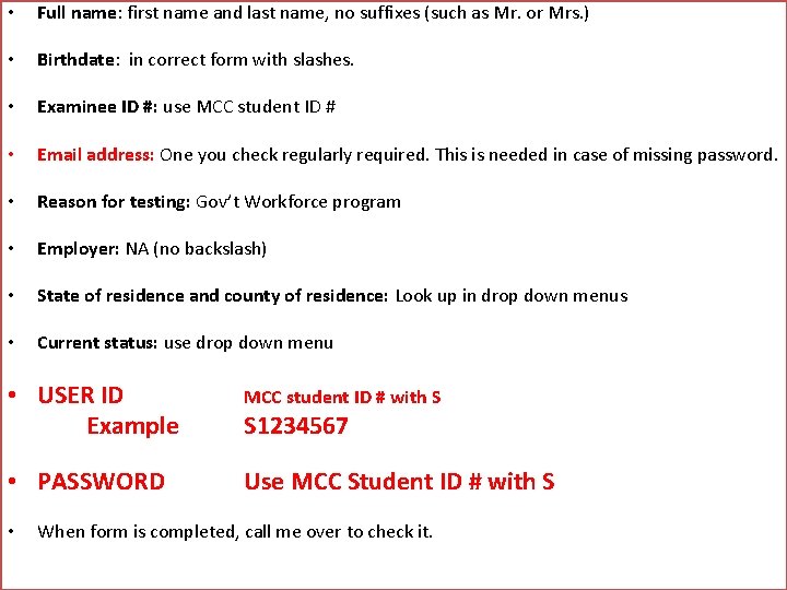  • Full name: first name and last name, no suffixes (such as Mr.