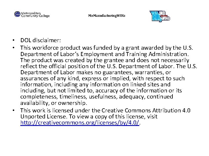 Mo. Manufacturing. WINs • DOL disclaimer: • This workforce product was funded by a