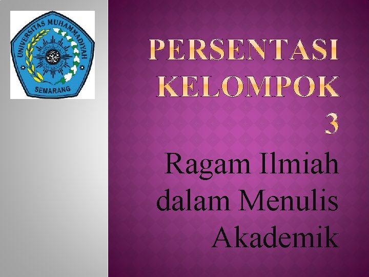 Ragam Ilmiah dalam Menulis Akademik 