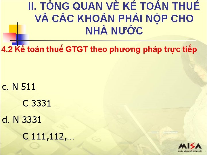 II. TỔNG QUAN VỀ KẾ TOÁN THUẾ VÀ CÁC KHOẢN PHẢI NỘP CHO NHÀ