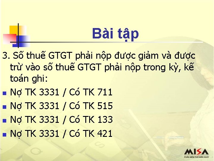 Bài tập 3. Số thuế GTGT phải nộp được giảm và được trừ vào