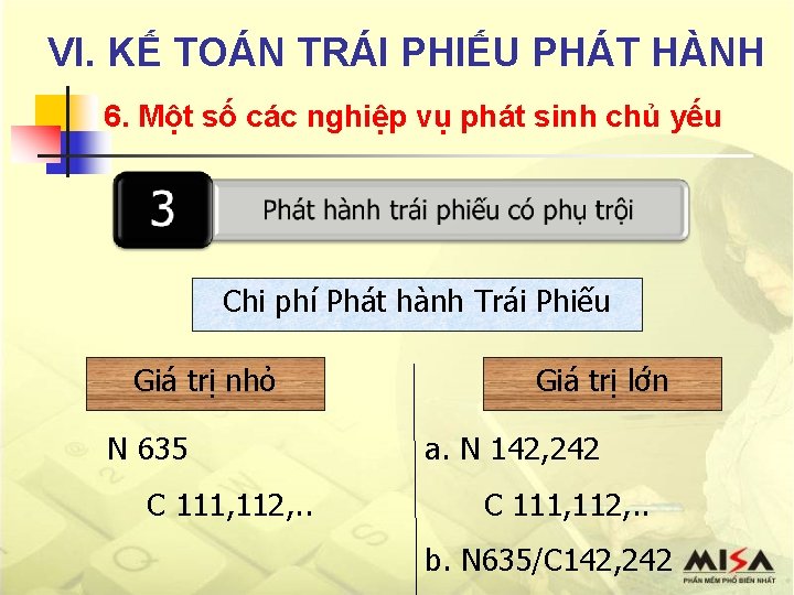 VI. KẾ TOÁN TRÁI PHIẾU PHÁT HÀNH 6. Một số các nghiệp vụ phát