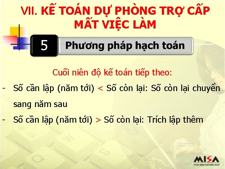 VII. KẾ TOÁN DỰ PHÒNG TRỢ CẤP MẤT VIỆC LÀM Cuối niên độ kế