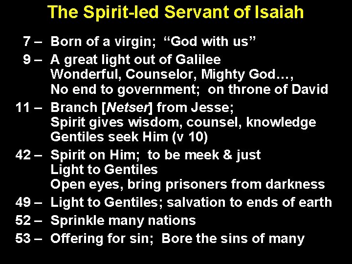 The Spirit-led Servant of Isaiah 7 – Born of a virgin; “God with us”