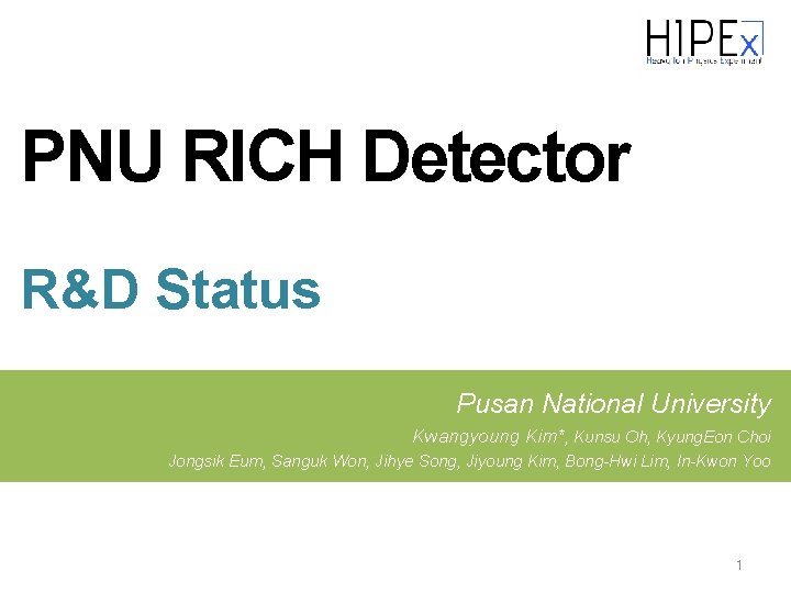 PNU RICH Detector R&D Status Pusan National University Kwangyoung Kim*, Kunsu Oh, Kyung. Eon