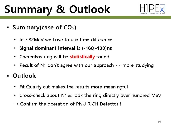 Summary & Outlook § Summary(case of CO 2) • In ~32 Me. V we