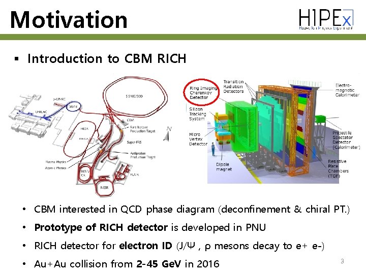 Motivation § Introduction to CBM RICH • CBM interested in QCD phase diagram (deconfinement