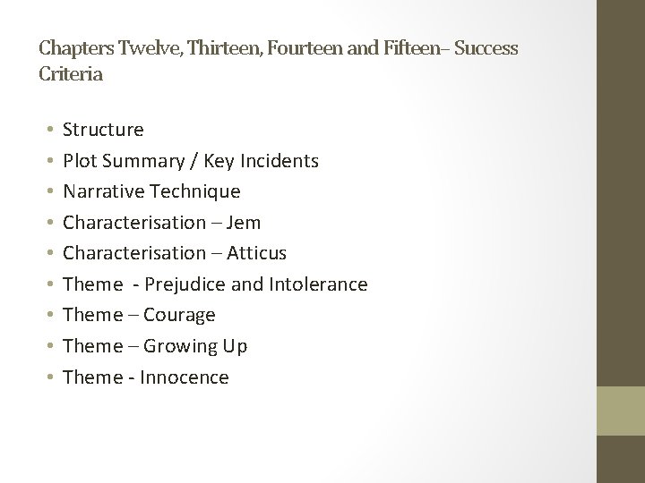 Chapters Twelve, Thirteen, Fourteen and Fifteen– Success Criteria • • • Structure Plot Summary