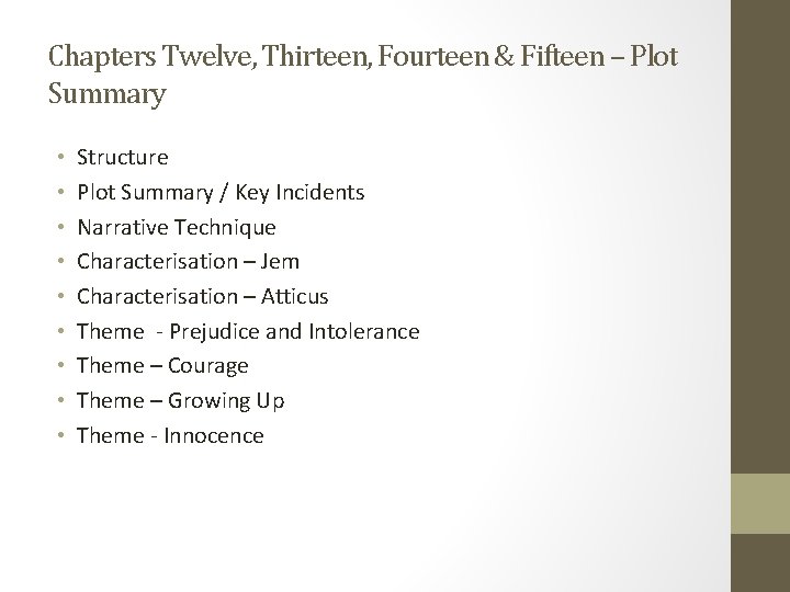 Chapters Twelve, Thirteen, Fourteen & Fifteen – Plot Summary • • • Structure Plot