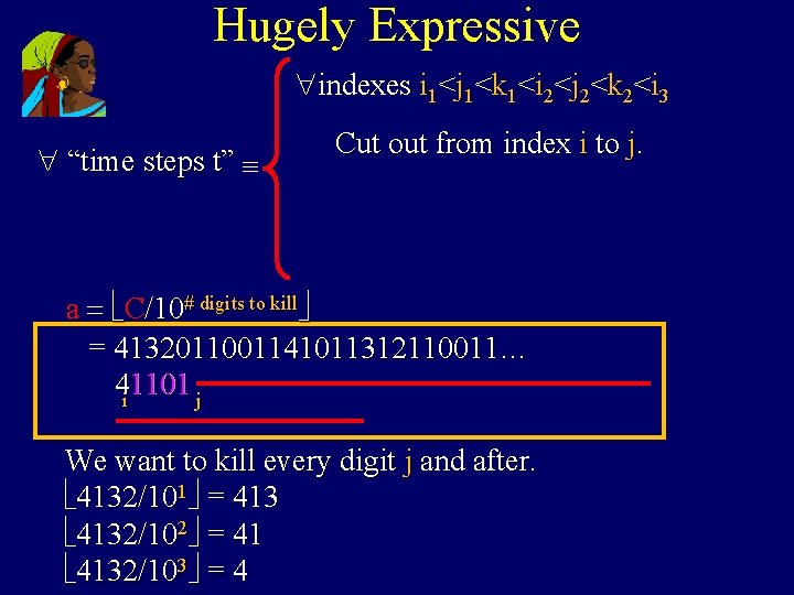Hugely Expressive indexes i 1<j 1<k 1<i 2<j 2<k 2<i 3 “time steps t”