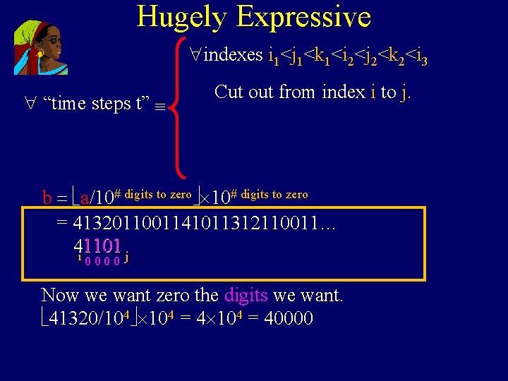 Hugely Expressive indexes i 1<j 1<k 1<i 2<j 2<k 2<i 3 “time steps t”