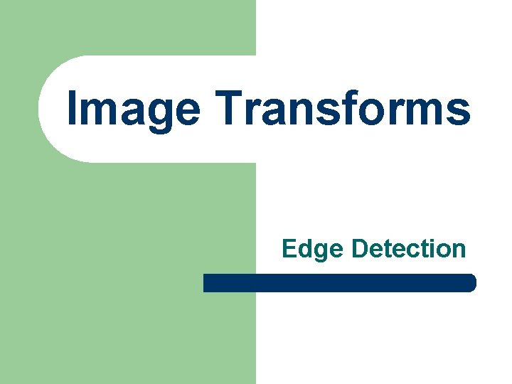 Image Transforms Edge Detection 