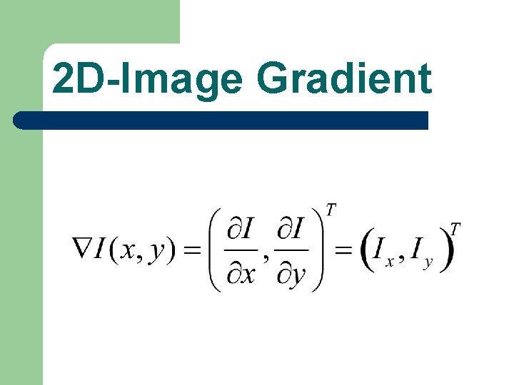 2 D-Image Gradient 