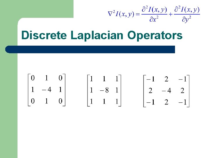 Discrete Laplacian Operators 