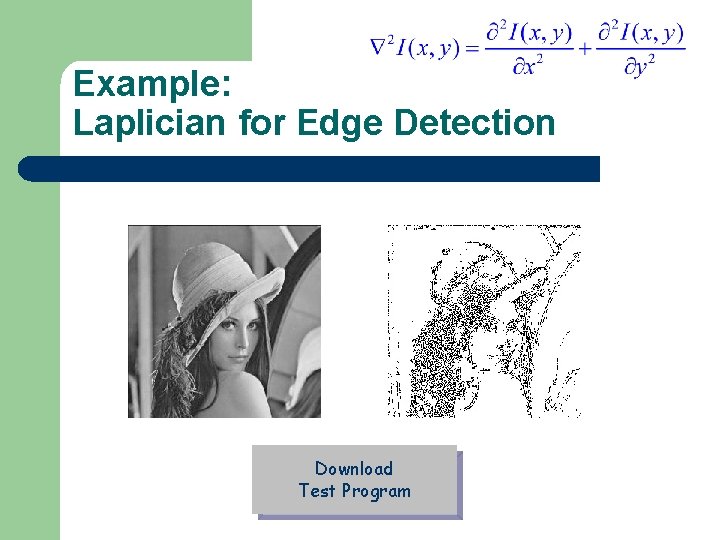 Example: Laplician for Edge Detection Download Test Program 