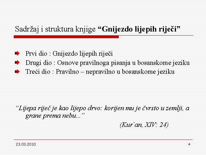 Sadržaj i struktura knjige “Gnijezdo lijepih riječi” Prvi dio : Gnijezdo lijepih riječi Drugi