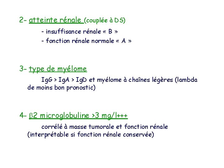 2 - atteinte rénale (couplée à DS) - insuffisance rénale « B » -