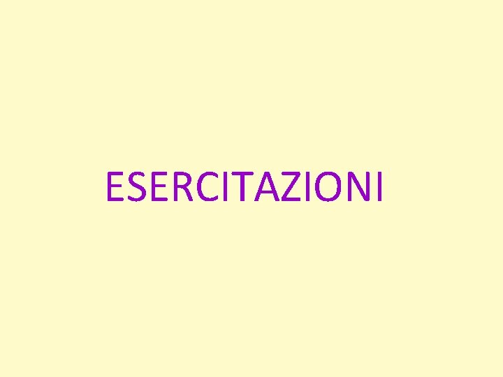 ESERCITAZIONI 