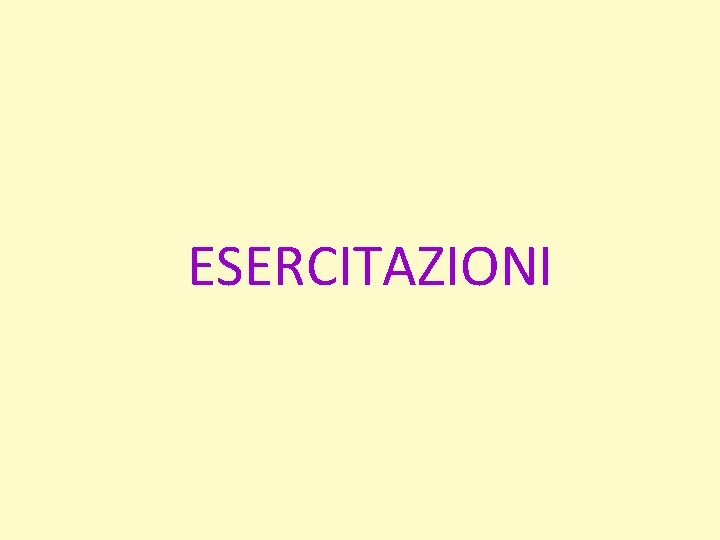 ESERCITAZIONI 