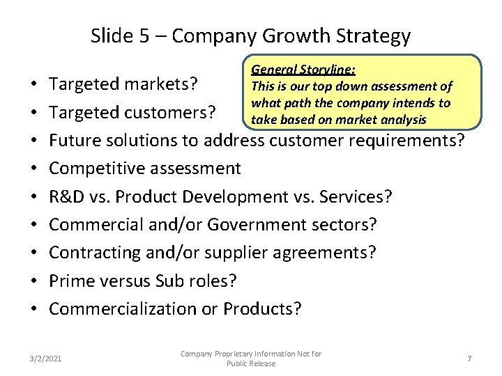 Slide 5 – Company Growth Strategy • • • General Storyline: This is our