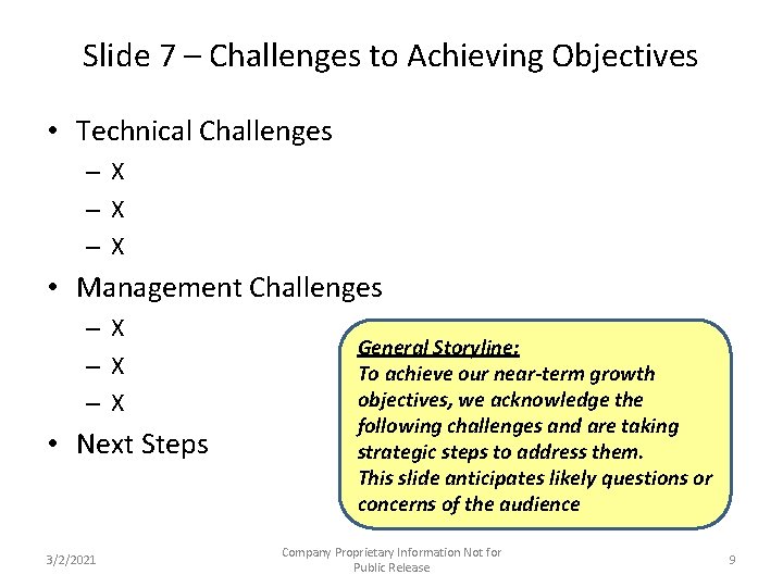 Slide 7 – Challenges to Achieving Objectives • Technical Challenges –X –X –X •