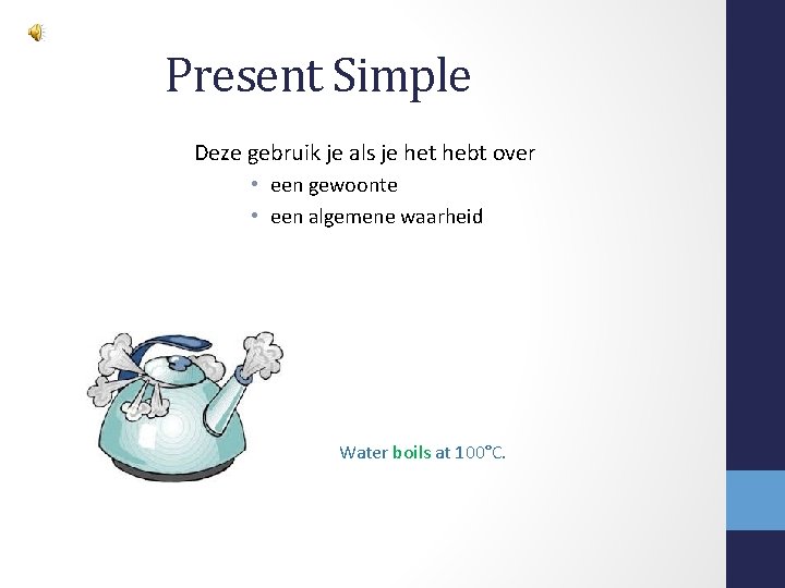 Present Simple Tegenwoordige Tijd Present Simple Wat is