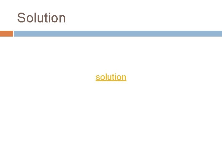 Solution solution 