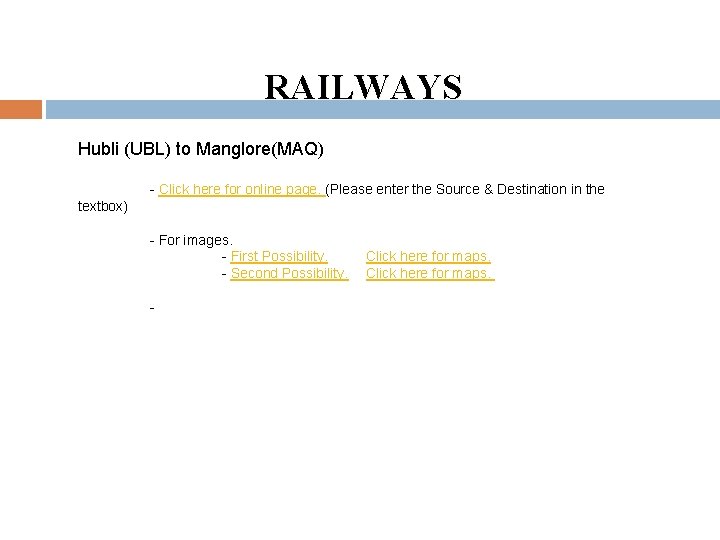 RAILWAYS Hubli (UBL) to Manglore(MAQ) - Click here for online page. (Please enter the