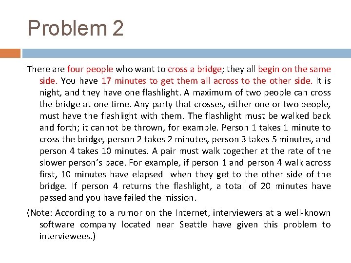 Problem 2 There are four people who want to cross a bridge; they all