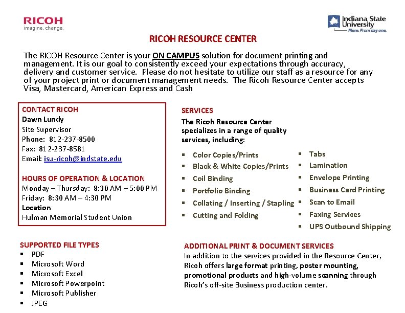 RICOH RESOURCE CENTER The RICOH Resource Center is your ON CAMPUS solution for document