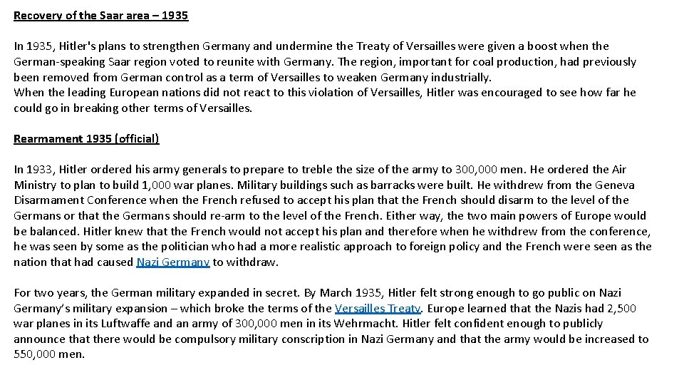 Recovery of the Saar area – 1935 In 1935, Hitler's plans to strengthen Germany