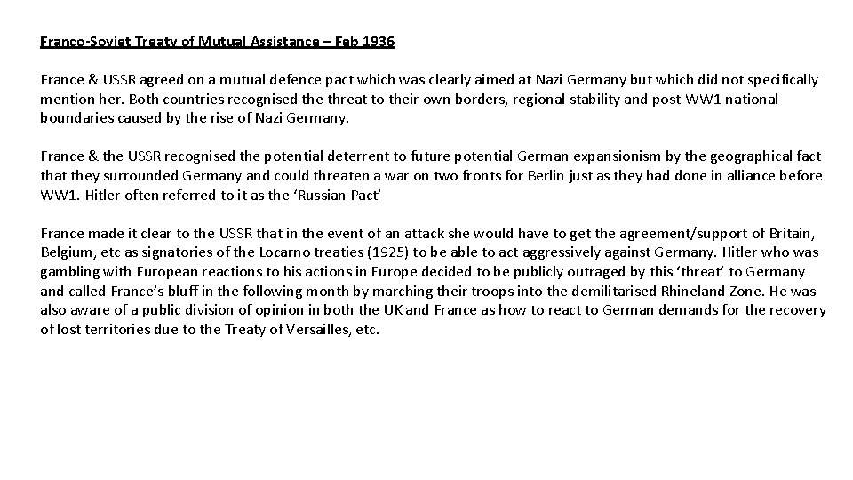 Franco-Soviet Treaty of Mutual Assistance – Feb 1936 France & USSR agreed on a Franco-Soviet Treaty of Mutual Assistance – Feb 1936 France & USSR agreed on a