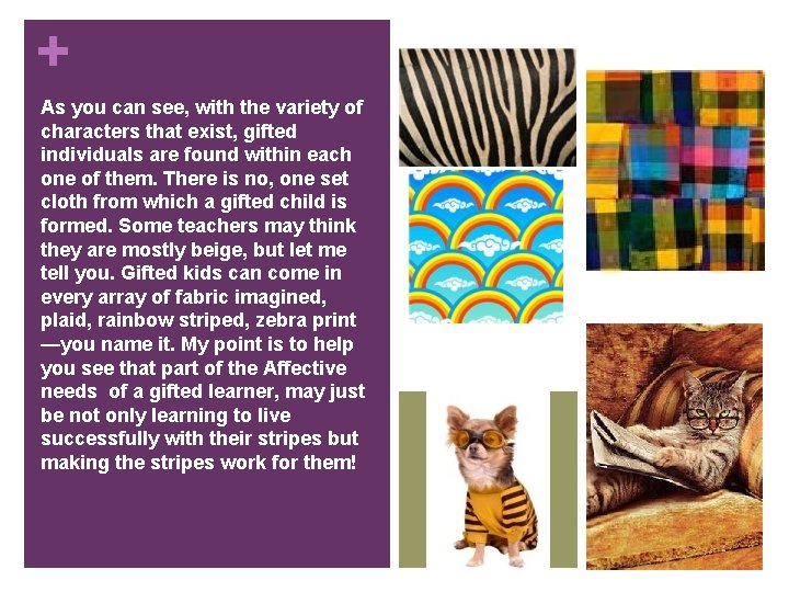 + As you can see, with the variety of characters that exist, gifted individuals