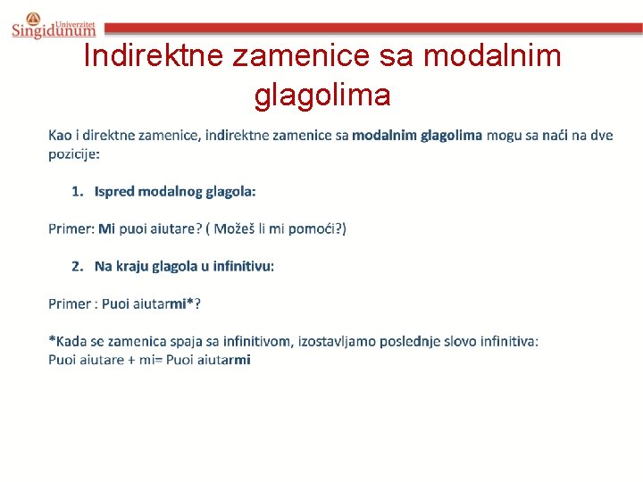 Indirektne zamenice sa modalnim glagolima Indirektne zamenice sa modalnim glagolima