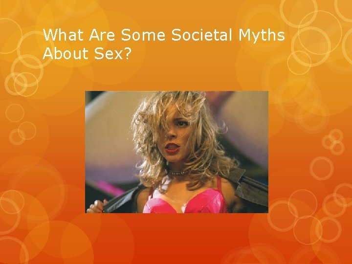 What Are Some Societal Myths About Sex? 